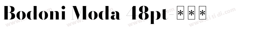 Bodoni Moda 48pt字体转换